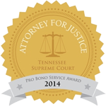 Tennessee Supreme Court - Attorney for Justice - Pro Bono Service Award 2014